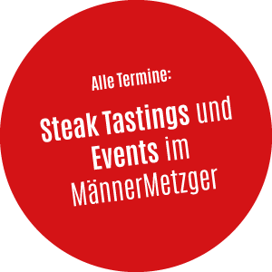 Steak Tastings und Events im MännerMetzger